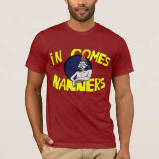 In Comes Nanners (SeaNanners) T-Shirt