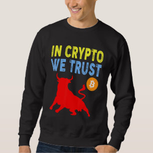 In Crypto We Trust Bitcoin Handel & Mijnbouw Activ Trui