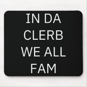In Da Clerb zijn we allemaal fan van de club, we z Muismat