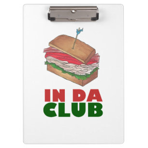 In Da Club Turkey Club Sandwich Funny Foodie Diner Klembord