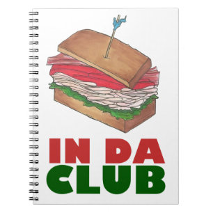 In Da Club Turkey Club Sandwich Funny Foodie Diner Notitieboek