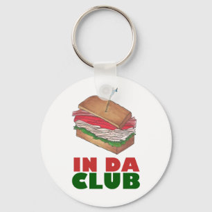 In Da Club Turkey Club Sandwich Funny Foodie Diner Sleutelhanger