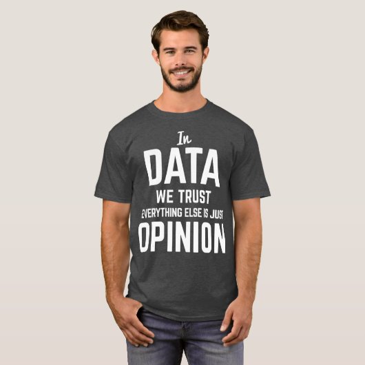 In Data We Trust Data Science Data Scientist T-shirt (Voorkant volledig)