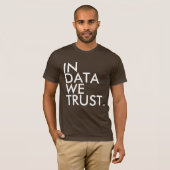 In Data We Trust T-shirt (Voorkant volledig)