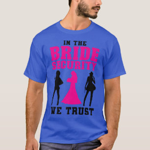 In de Bride Security vertrouwen we op Huwelijk T-shirt