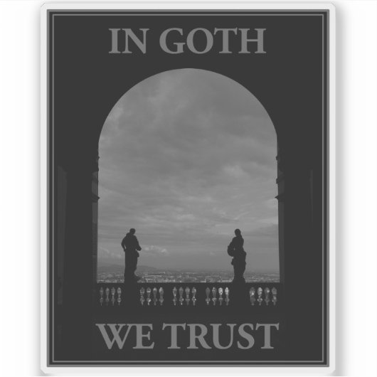 In de Gothic vertrouwen we Sticker (Voorkant)