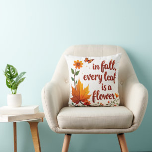 "In de Herfst is elk blad een bloem" Kussen
