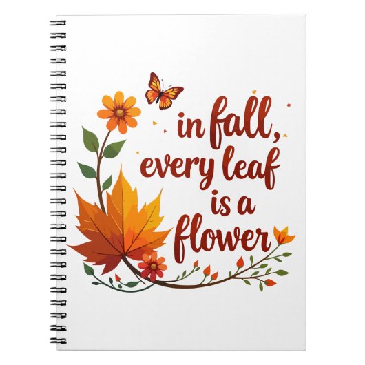 "In de Herfst is elk blad een bloem" Notitieboek (Voorkant)