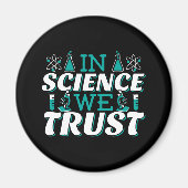 In de wetenschap vertrouwen wij het citaat - Leerd Magneet (Voorkant)