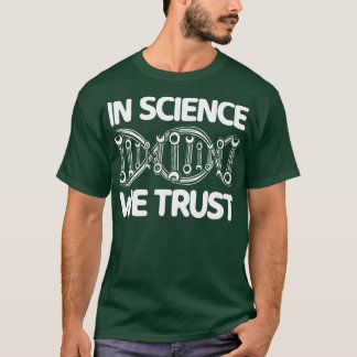 In de wetenschap zetten we de Wetenschapswetenscha T-shirt