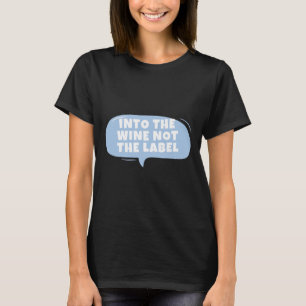 In de wijn niet het etiket 89 t-shirt