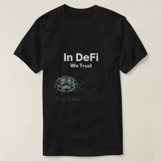 In DeFi We Trust Crypto Kunst T-shirt