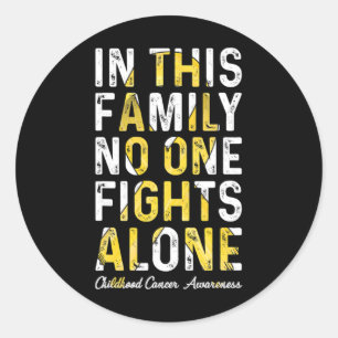 In Deze Familie Vecht Niemand Alleen Kinderkanker Ronde Sticker
