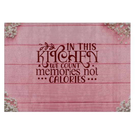 In deze keuken tellen we herinneringen niet calori snijplank (Voorkant)