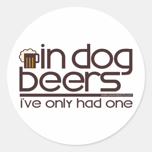 In Dog Beers.... Ronde Sticker (Voorkant)