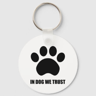 In Dog vertrouwen we Button Sleutelhanger