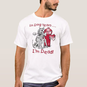 In Dog Years... ben ik dood! T-shirt