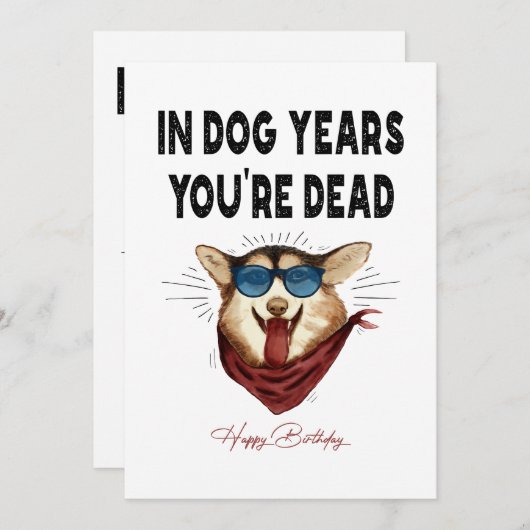 In Dog Years ben je dood, grappige Birthday Kaart (Voorkant / Achterkant)