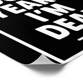 In Dog Years I’m Dead Funny Aging Graphic  Poster (Hoek)