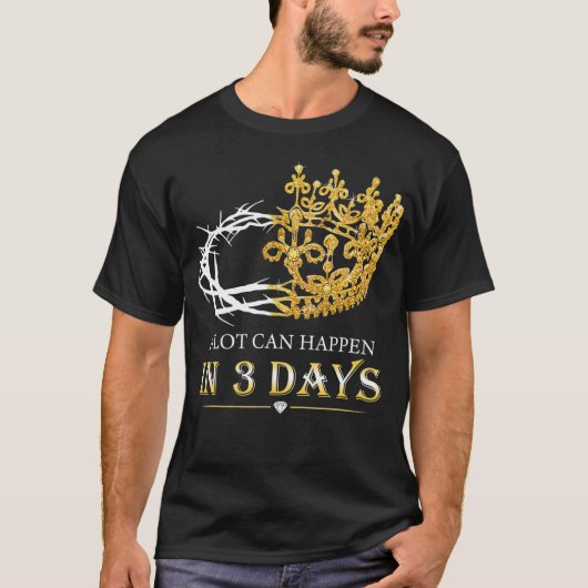 In drie dagen kan Jezus Christelijk veel gebeuren. T-shirt (Voorkant)
