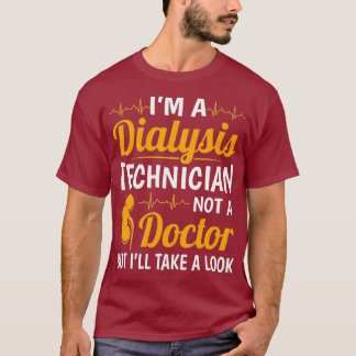 In een dialyse technicus Grappige Nefrologie Tech T-shirt