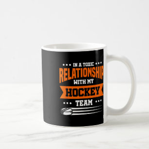 In Een Giftige Relatie Met Mijn IJshockeyteam Koffiemok