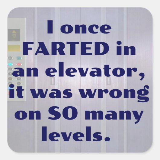 In een lift, FART JOKE, DAD JOKE. Vierkante Sticker (Voorkant)