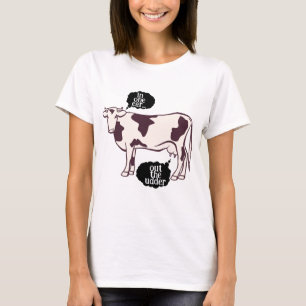 "In één oor... uit de put" Koe Pun T-shirt