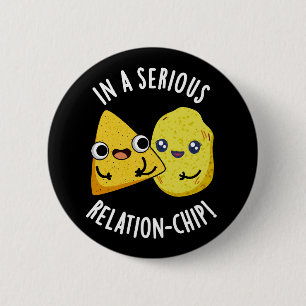 In Eén Serieus Relation-chip Grappig Voedsel Pun D Ronde Button 5,7 Cm
