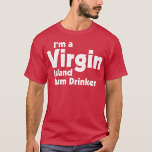 In een Virgin Island Rum Drinker Tourist Souvenir T-shirt