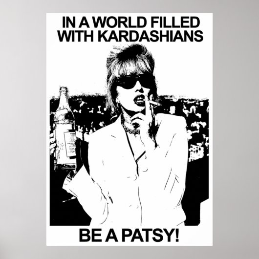 IN EEN WERELD GEVULD MET KARDASHIANS IS EEN PATSY POSTER (Voorkant)