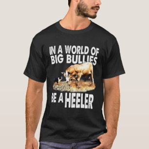 In een wereld van grote pestkoppen een heler vee h t-shirt