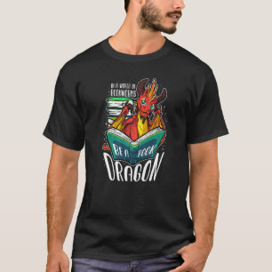 In een wereld vol boekwormen is een boekendraak t-shirt