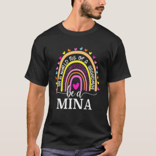 In een wereld vol granaten ben je een myna-regenbo t-shirt