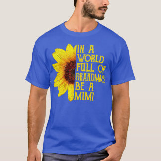 In een wereld vol oma's ben je een Mimi Apparel Fu T-shirt
