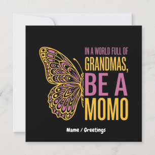 In een wereld vol oma's wees een Momo vlinder Kaart