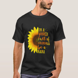 In een wereld vol oma's, wees een Nana Moederdag T-shirt
