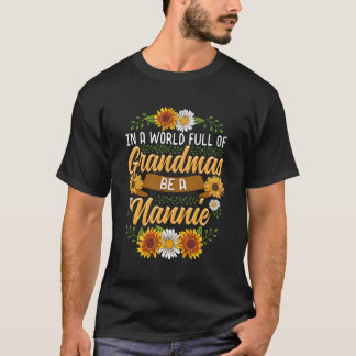 In een wereld vol oma's wees een Nannie Schattige  T-shirt