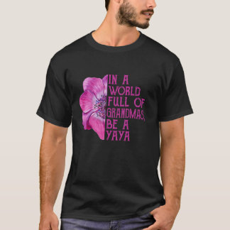 In een wereld vol oma's wees een Yaya kledingboom T-shirt