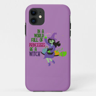 In een wereld vol prinsessen is een heks iPhone 11 hoesje
