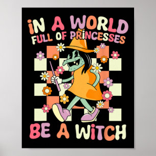 In een wereld vol prinsessen is een heks grappige poster