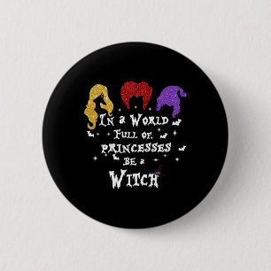 In een wereld vol prinsessen is een heks-halloween ronde button 5,7 cm