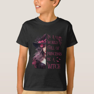 In een wereld vol prinsessen is een heks-halloween t-shirt