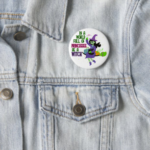 In een wereld vol prinsessen is een heks ronde button 5,7 cm