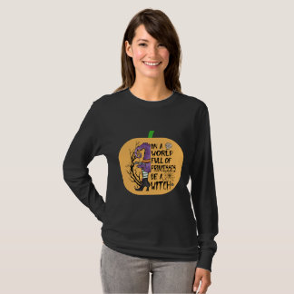 In een wereld vol prinsessen wees een heks t-shirt