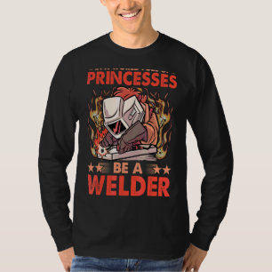 In een wereld vol prinsessen wees een lasser t-shirt