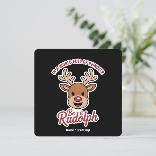 In Een Wereld Vol Rendieren Wees Een Rudolph Grapp Kaart (Staand voorkant)