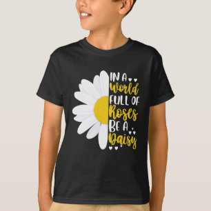 In een wereld vol Rozen is het een dageraad T-shirt
