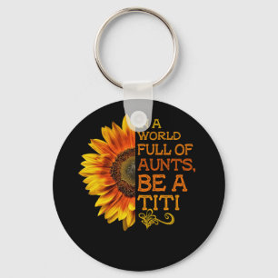 in een wereld vol tantes een tirangeerzonnebloem z sleutelhanger