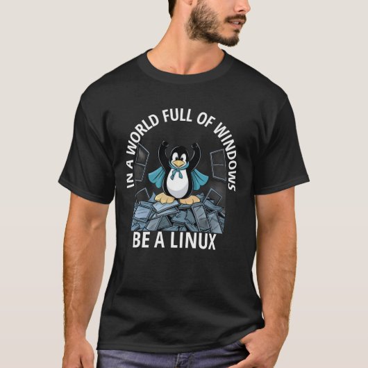 In een wereld vol Windows, wees een Linux Tshirt (Voorkant)